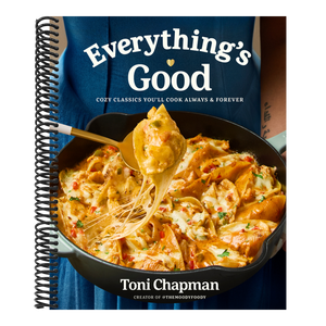 Everything's Good: Cozy Classics You'll Cook Always and Forever: A Cookbook