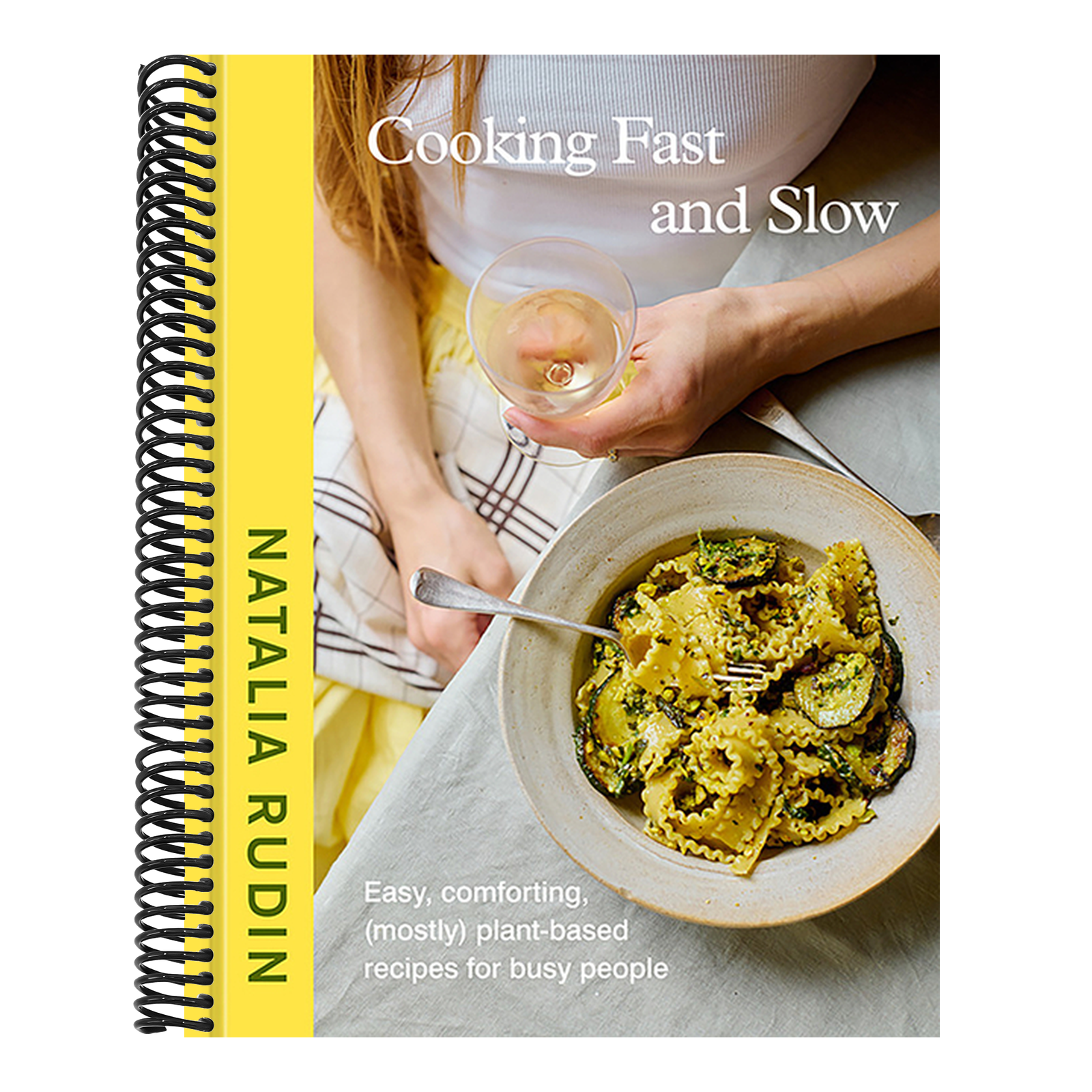 Cooking Fast and Slow: Easy, Comforting, (Mostly) Plant-Based Recipes for Busy People [A Cookbook]