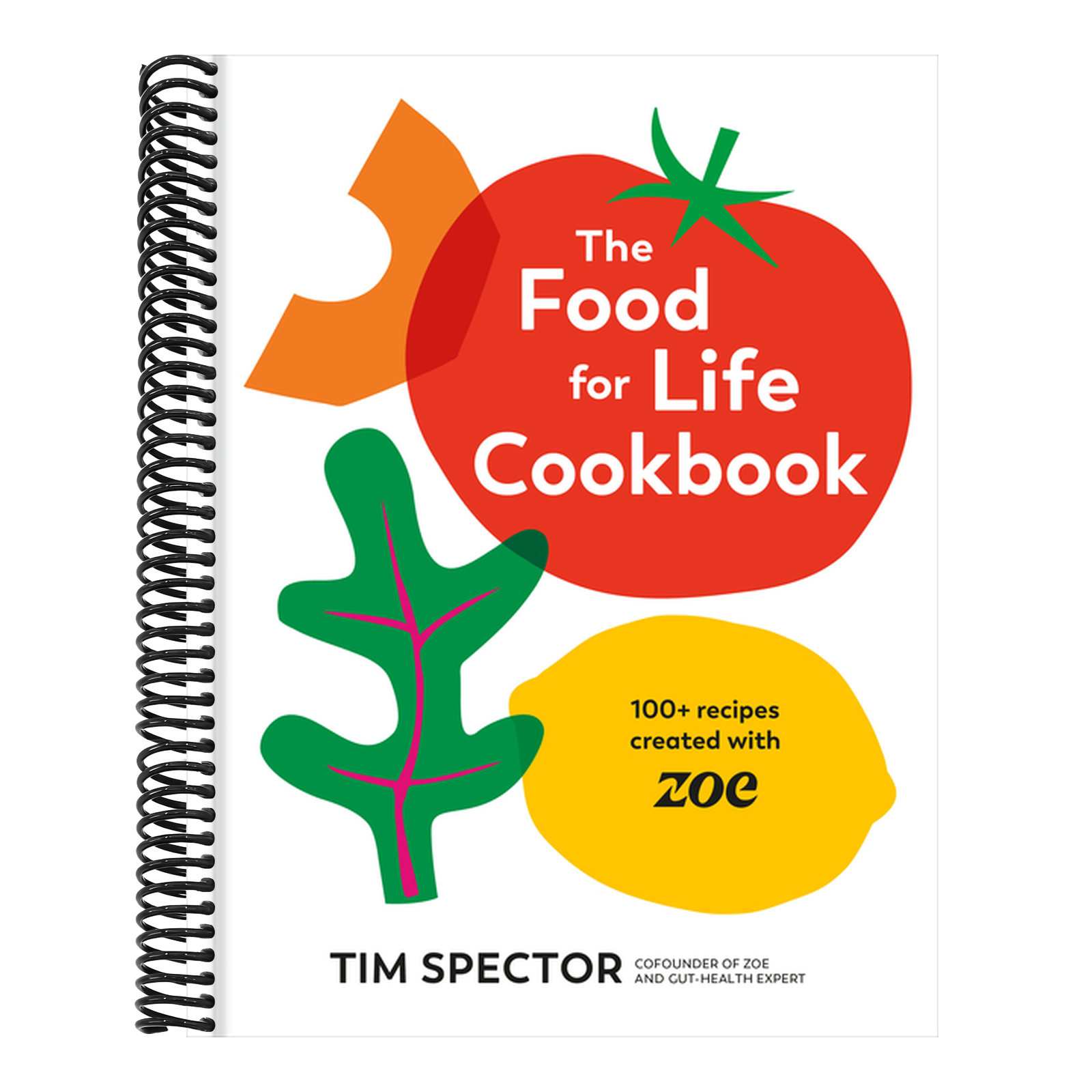 The Food for Life Cookbook: 100+ Recipes Created with Zoe [A Gut Health Cookbook]