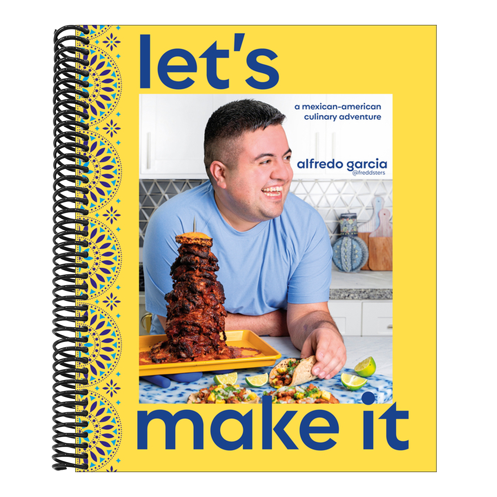 Let's Make It!: A Mexican-American Culinary Adventure