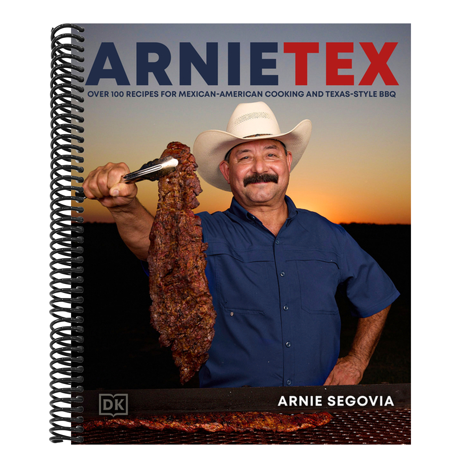 Arnietex: Over 100 Recipes for Mexican-American Cooking and Texas-Style BBQ