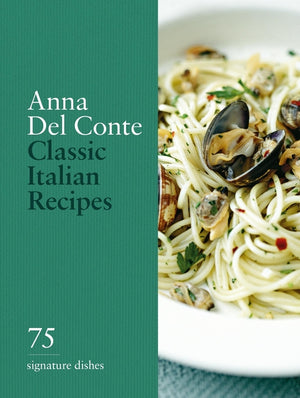 Classic Italian Recipes: 75 Signature Dishes