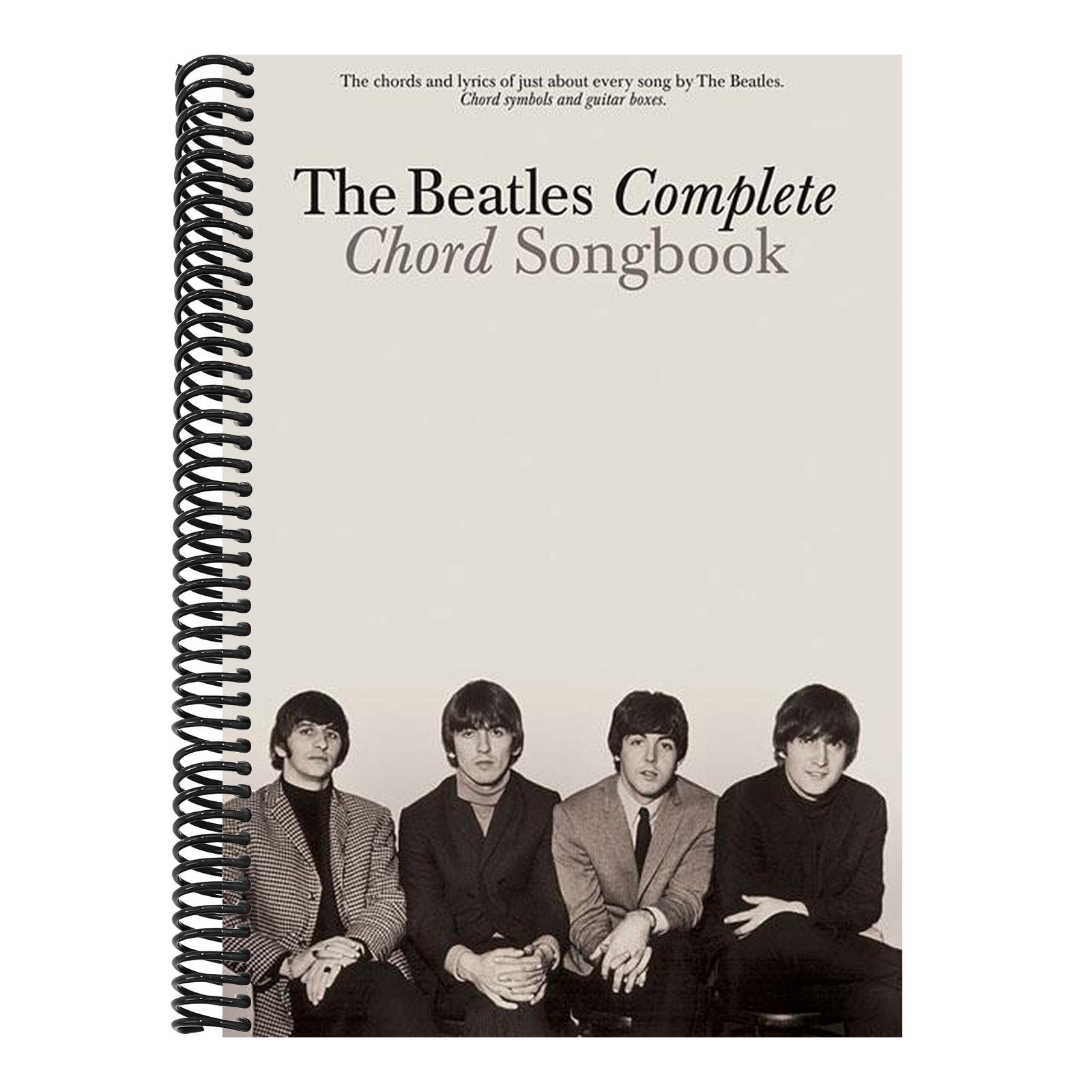 The Beatles Complete Chord Songbook 194 Songs with Lyrics and Chords Guitar Songbook for All Levels Play Every Beatles Song with Authentic Chord Symbols,