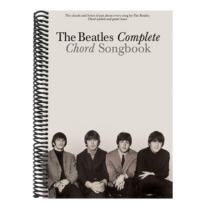 The Beatles Complete Chord Songbook 194 Songs with Lyrics and Chords Guitar Songbook for All Levels Play Every Beatles Song with Authentic Chord Symbols,