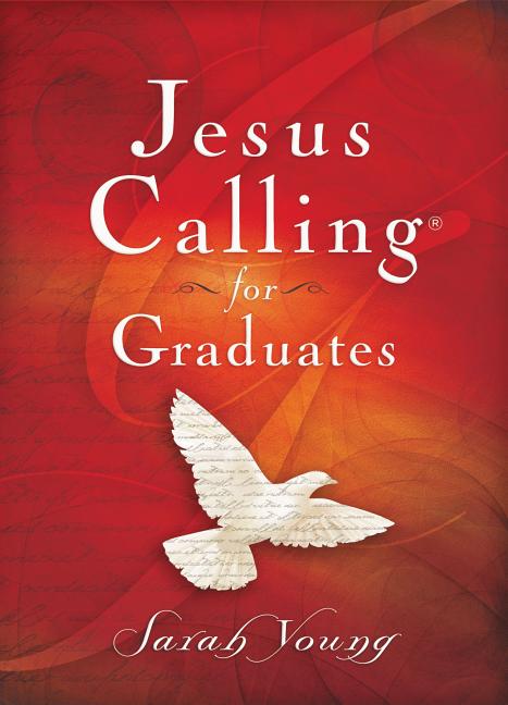 Jesus Calling for Graduates, Hardcover, with Scripture References: 150-Day Devotional for Grads Seeking Spiritual Guidance (150 Daily Devotions) - The (Jesus Calling)