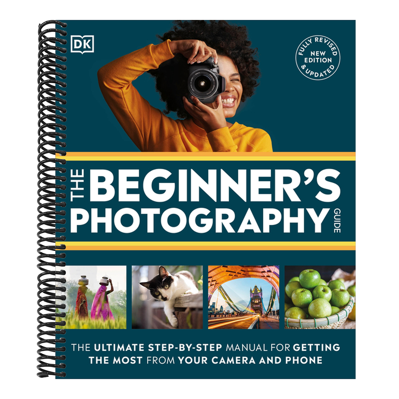 The Beginner's Photography Guide: The Ultimate Step-By-Step Manual for Getting the Most from Your Digital Camera