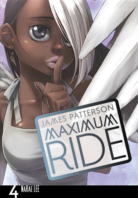 Maximum Ride: The Manga, Vol. 4: Volume 4