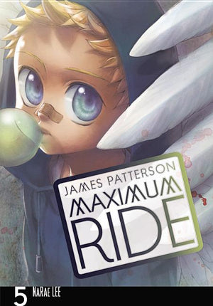 Maximum Ride: The Manga, Vol. 5: Volume 5