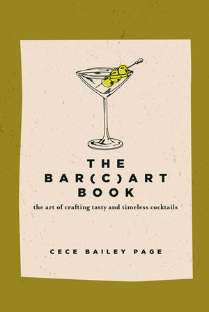 The Bar Cart Book: The Art of Crafting Tasty and Timeless Cocktails
