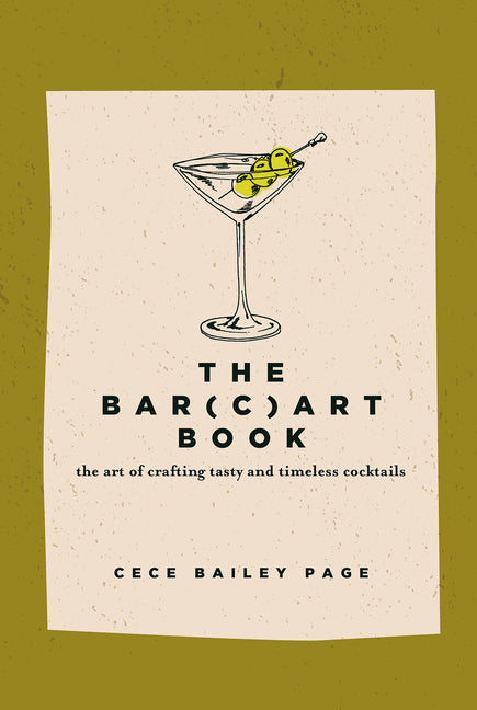 The Bar Cart Book: The Art of Crafting Tasty and Timeless Cocktails