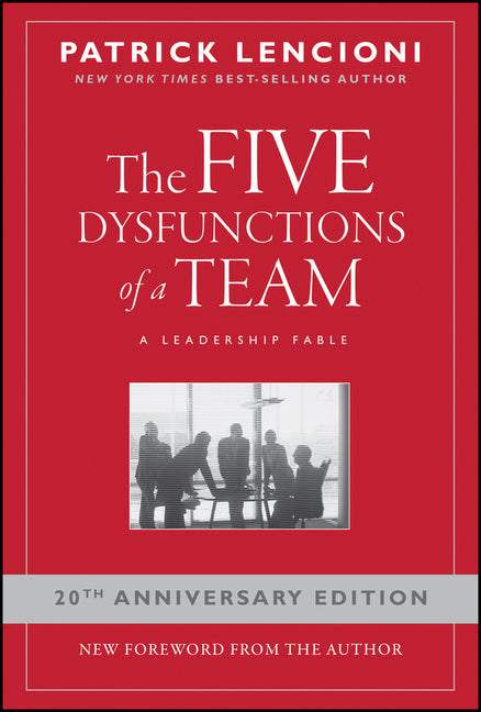The Five Dysfunctions of a Team: A Leadership Fable (J-B Lencioni #13) (1ST ed.)