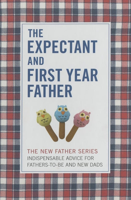 The Expectant and First Year Father: Boxed Set (New Father #13)