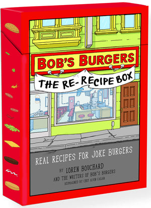 Bob's Burgers (Tm) the Re-Recipe Box: Real Recipes for Joke Burgers