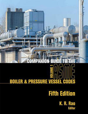 Companion Guide to the Asme Boiler & Pressure Vessel and Piping Codes: Set (5TH ed.)