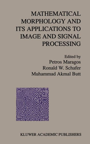 Mathematical Morphology and Its Applications to Image and Signal Processing (1996)