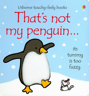 That's Not My Penguin... (Usborne Touchy-Feely Board Books)