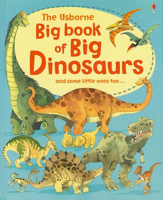 The Usborne Big Book of Big Dinosaurs (Usborne Big Book Of...)