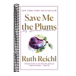 Save Me the Plums: My Gourmet Memoir