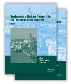 Developments in Maritime Transportation and Harvesting of Sea Resources (2-Volume Set): Proceedings of the 17th International Congress of the Internat (1ST ed.)
