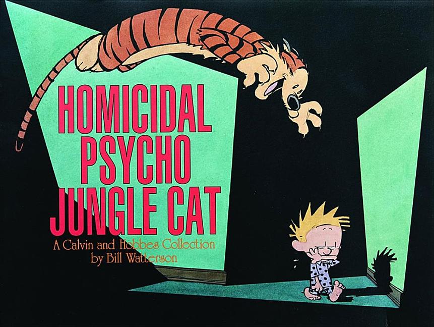Homicidal Psycho Jungle Cat: A Calvin and Hobbes Collection Volume 10