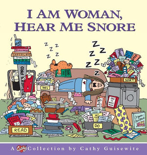 I Am Woman, Hear Me Snore (Original)