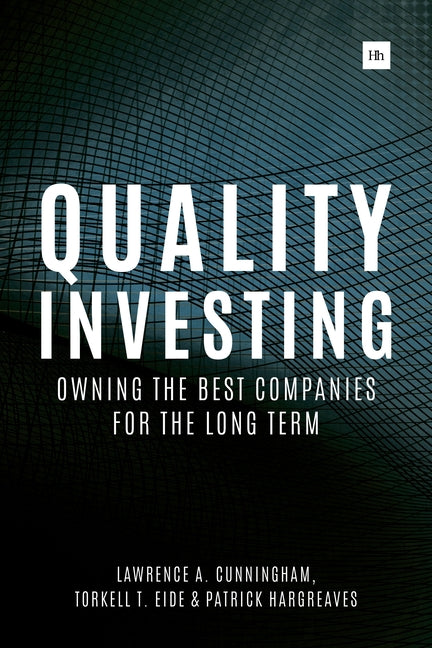 Quality Investing: Owning the Best Companies for the Long Term (1ST ed.)