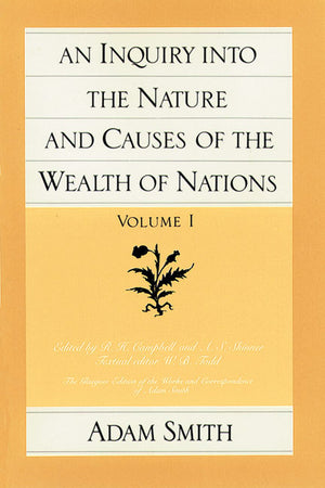 An Inquiry Into the Nature and Causes of the Wealth of Nations (Set) (In Two Volumes) (Glasgow Edition of the Works of Adam Smith)