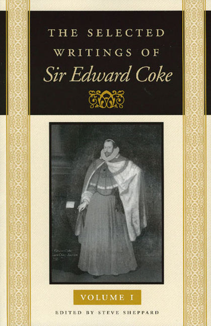 The Selected Writings of Sir Edward Coke (In Three Volumes)