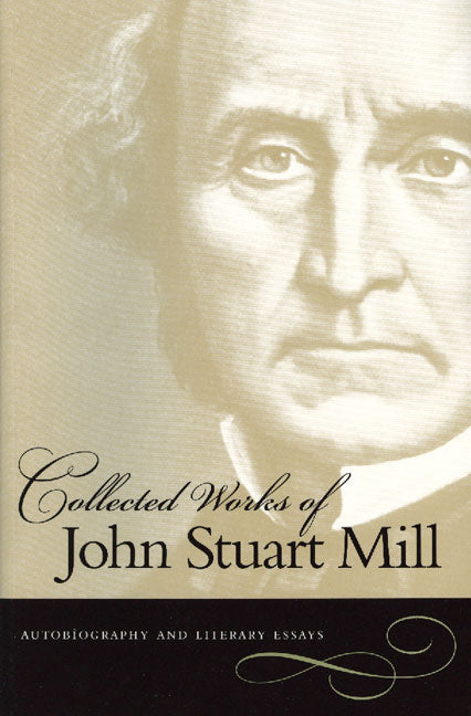 Collected Works of John Stuart Mill (Eight-Volume Set) (Collected Works of John Stuart Mill)