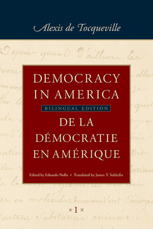 Democracy in America / de la Démocratie En Amérique (in Four Volumes): Historical-Critical Edition of de la Démocratie En Amérique (In Four Volumes)