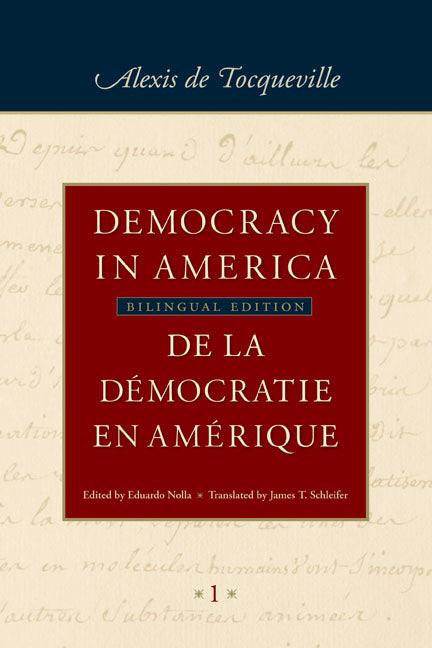 Democracy in America / de la Démocratie En Amérique (in Four Volumes): Historical-Critical Edition of de la Démocratie En Amérique (In Four Volumes)