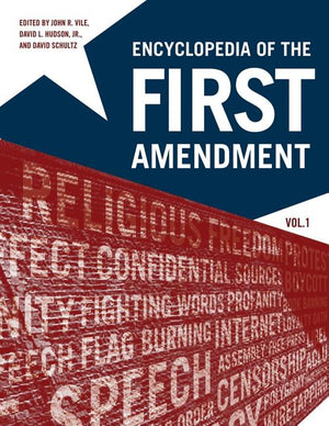 Encyclopedia of the First Amendment (Revised) (1ST ed.)