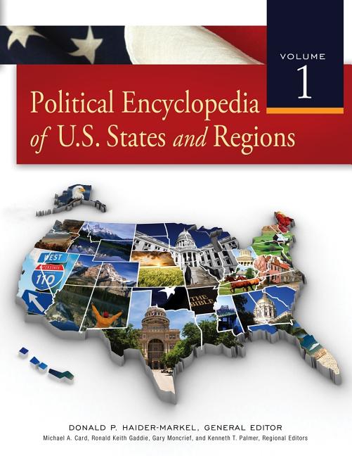 Political Encyclopedia of U.S. States and Regions (1ST ed.)