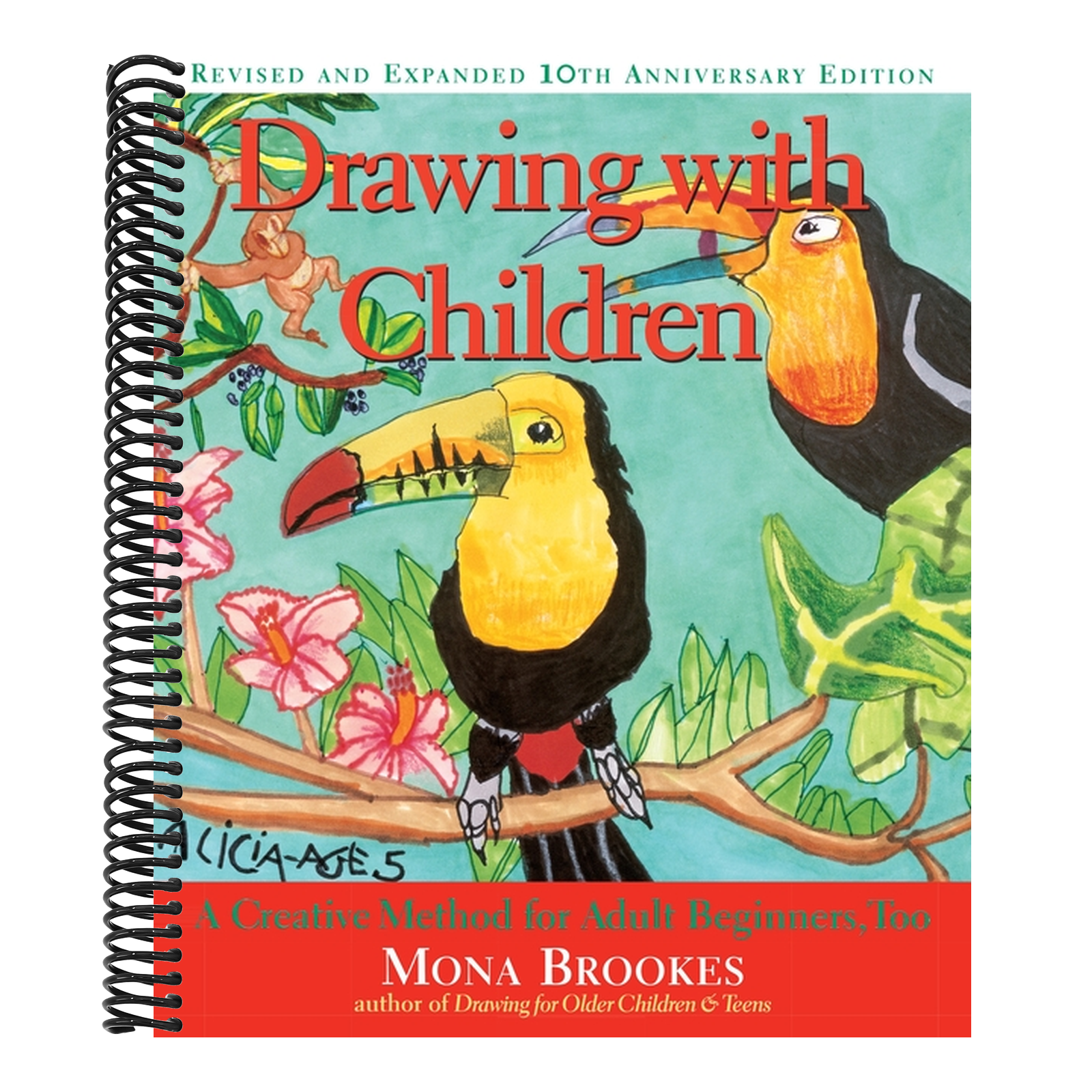 Drawing with Children: A Creative Method for Adult Beginners, Too (Anniversary)