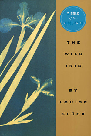 The Wild Iris (1ST ed.)