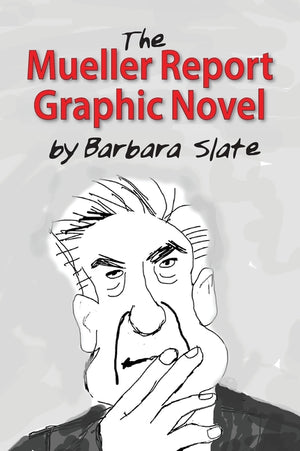 The Mueller Report Graphic Novel (Combined)