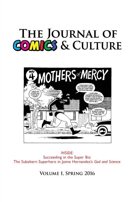 The Journal of Comics and Culture Volume 1: Succeeding in the Super Biz