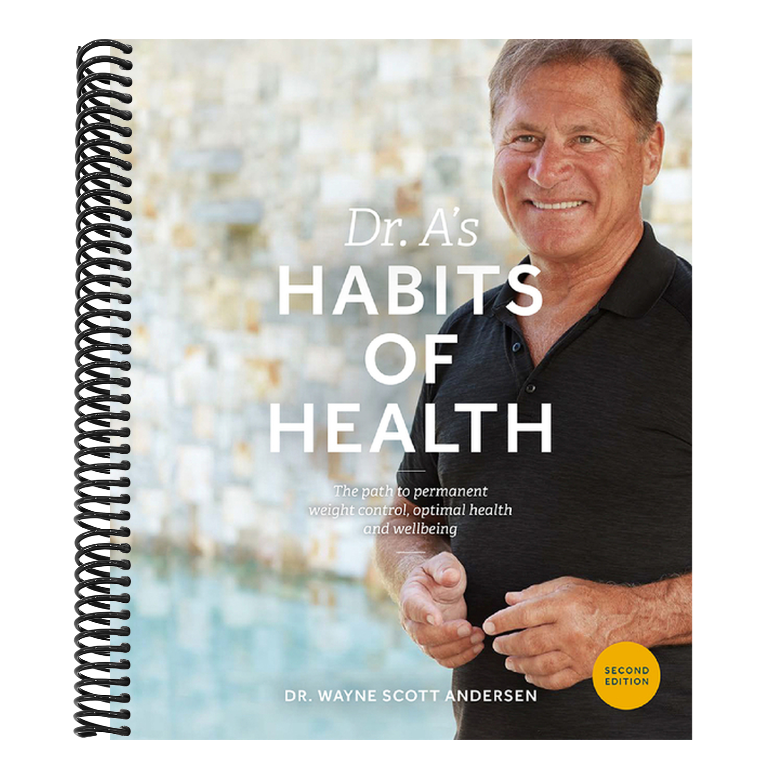 Dr. A's Habits of Health: The Path to Permanent Weight Control and Optimal Health