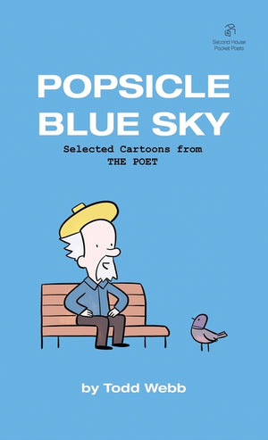 Popsicle Blue Sky: Selected Cartoons from THE POET - Volume 1
