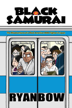 Black Samurai: The Misadventures of a Black American MMA Fighter in Japan