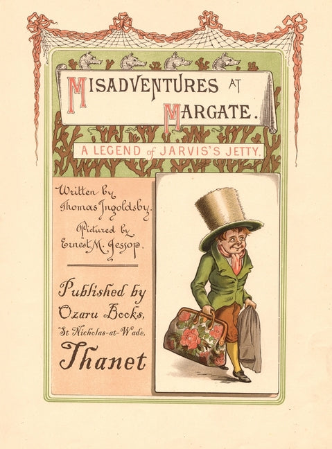Misadventures at Margate - A Legend of Jarvis's Jetty (Facsimile)