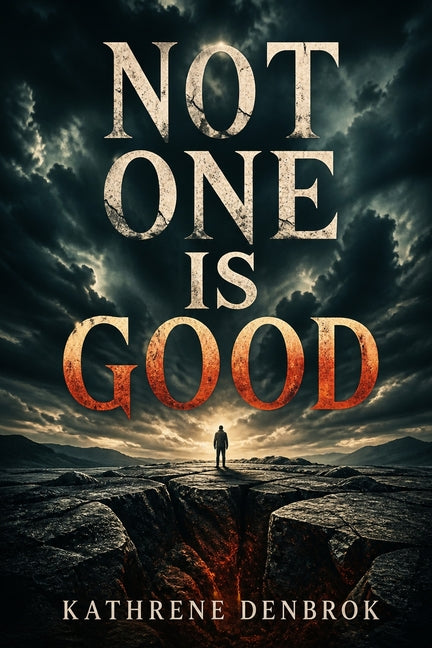 Not One Is Good