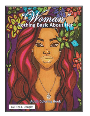 Woman, Nothing Basic About Her
