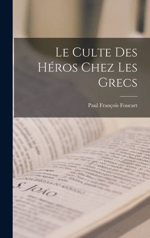 Le Culte Des Héros Chez Les Grecs