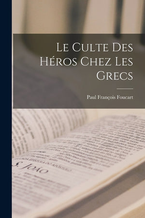 Le Culte Des Héros Chez Les Grecs