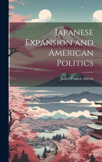 Japanese Expansion and American Politics