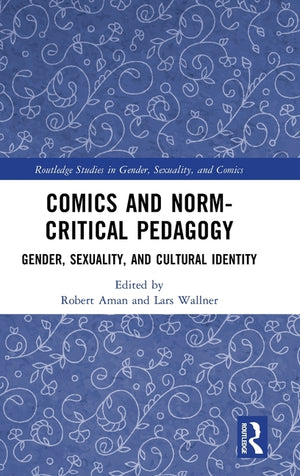 Comics and Norm-Critical Pedagogy: Gender, Sexuality, and Cultural Identity