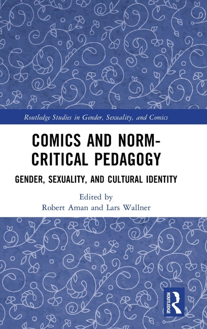 Comics and Norm-Critical Pedagogy: Gender, Sexuality, and Cultural Identity
