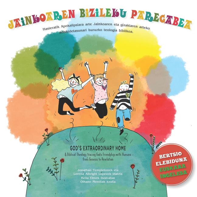 Jainkoaren bizileku paregabea (Bilingual edition): God's Extraordinary Home