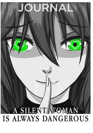 Dangerous Silent Woman: A woman's silence is always a warning